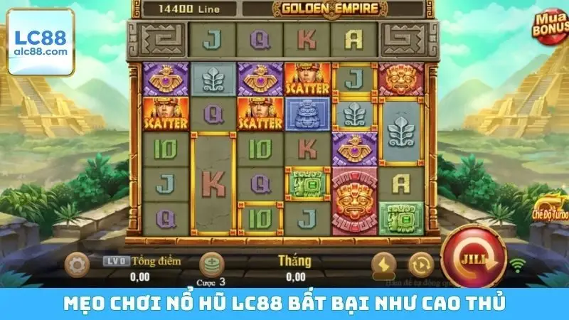 Mẹo chơi nổ hũ LC88 bất bại như cao thủ