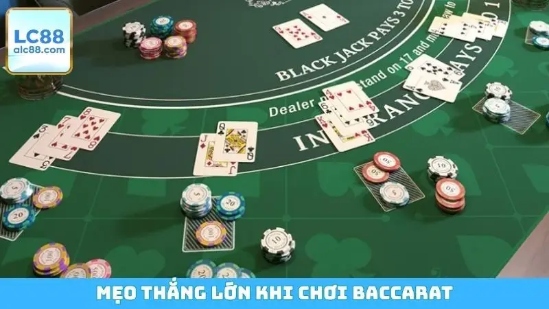 Mẹo thắng lớn khi chơi Baccarat